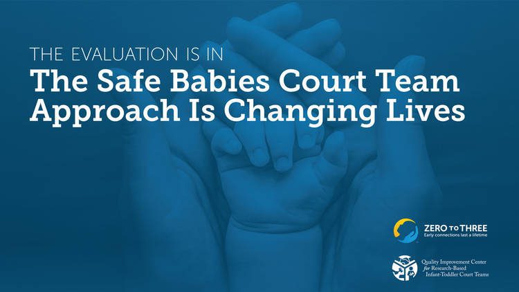 Safe-Babies-Court-Team™-Trauma-Informed-Care-Thats-Changing-Lives